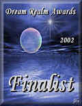 2002 DREAM REALM AWARDS FINALIST!